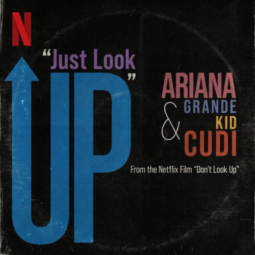 Ariana Grande & Kid Cudi – Just Look Up (From ‘Don’t Look Up’)