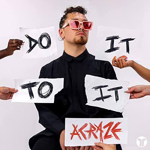 ACRAZE – Do It To It (ft. Cherish)