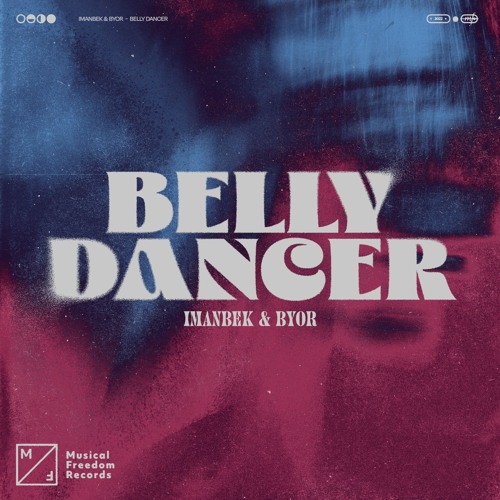 Imanbek & BYOR – Belly Dancer