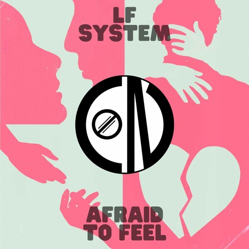 LF SYSTEM – Afraid To Feel