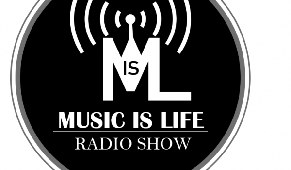 MUSIC IS LIFE RADIO SHOW
