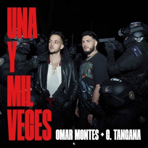 Omar Montes, C. Tangana – Una y Mil Veces