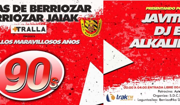 AQUELLOS MARAVILLOS AÑOS 90’s BERRIOZAR 30 DE AGOSTO