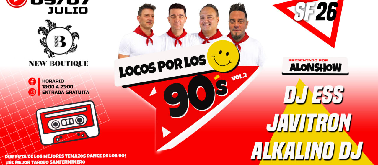 MASTRALLA LOCOS POR LOS 90S REMEMBER 9 JULIO BOUTIQUE SAN FERMIN