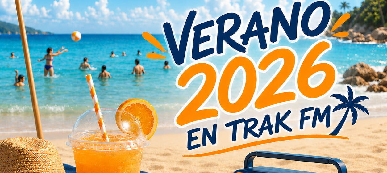TRAK FM VERANO 2026