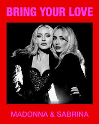 MADONNA SABRINA CARPENTER — BRING YOUR LOVE