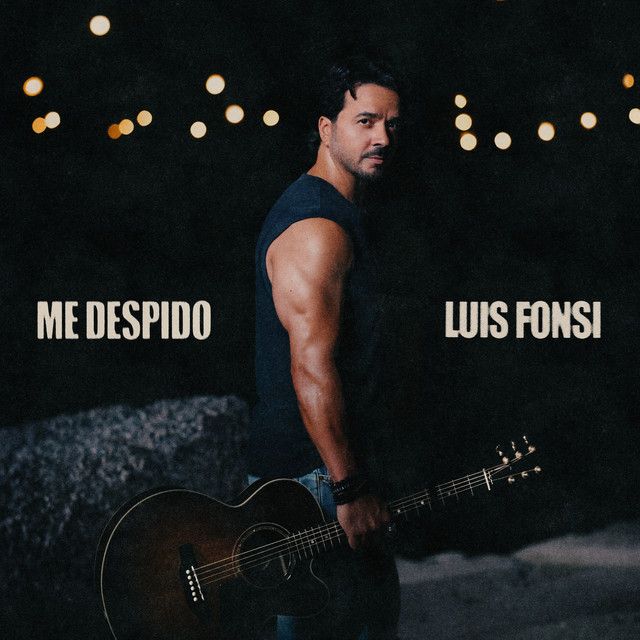LUIS FONSI — ME DESPIDO