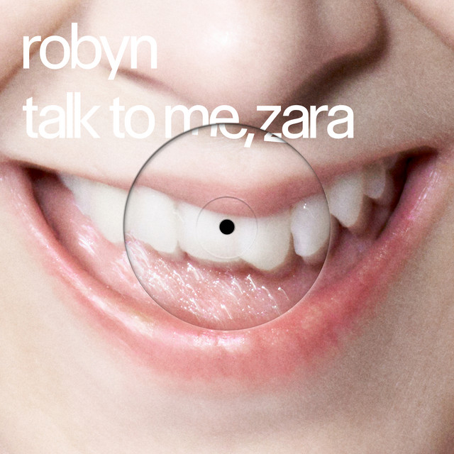 Robyn feat. Zara Larsson — Talk To Me
