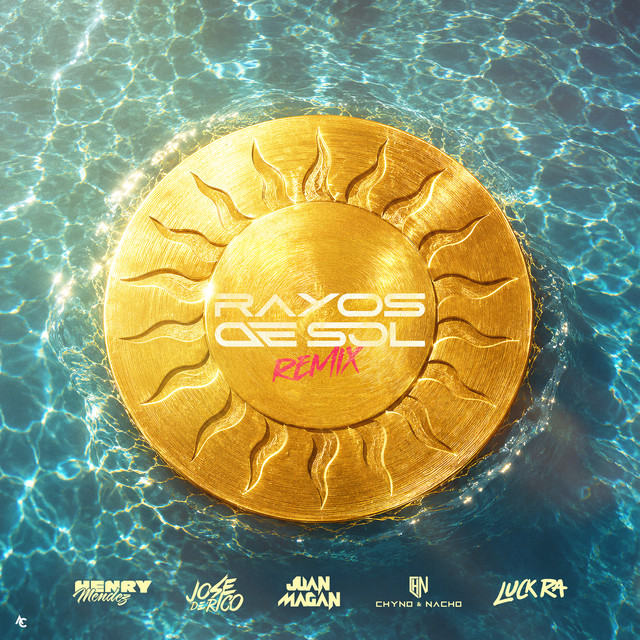 HENRY MENDEZ JUAN MAGAN CHINONACHO LUCK RA JOSE DE RICO — RAYOS DE SOL REMIX 2026