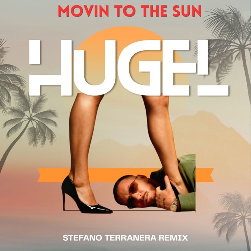 HUGEL ULTRA NATE IMAEL ANGEL — MOVIN TO THE SUN