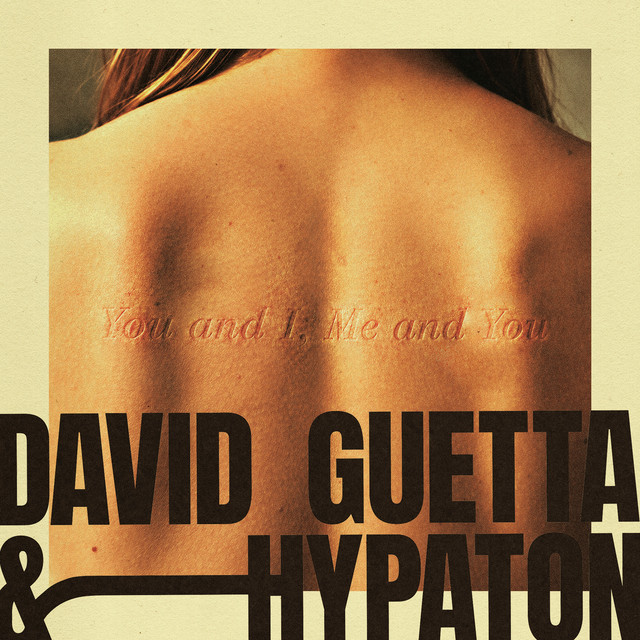 DAVID GUETTA , HYPATON — YOU AND ME AND YOU