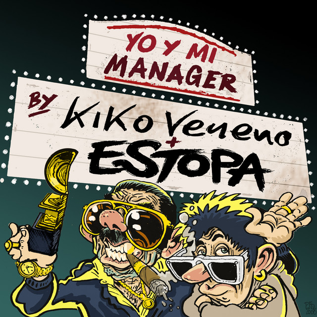 KIKO VENENO, ESTOPA — YO Y MI MANAGER